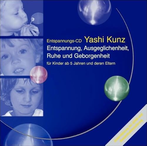 Entspannung, Ausgeglichenheit, Ruhe und Geborgenheit für Kinder ab 5 Jahren und deren Eltern: Eine Unterstützung zur Behebung von ... Alltags vor dem Schlafengehen auszugleichen.