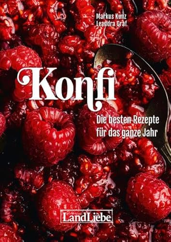 Konfi: Die besten Rezepte für das ganze Jahr