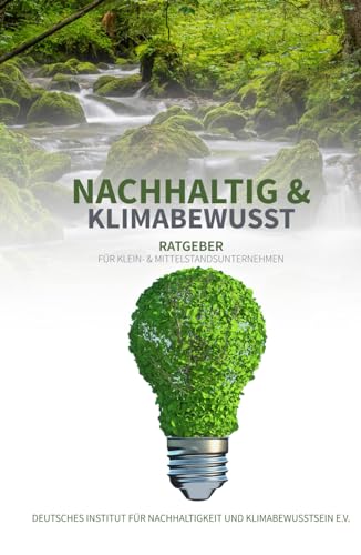 Nachhaltig & Klimabewusst: Ratgeber für Klein- und Mittelstandsunternehmen