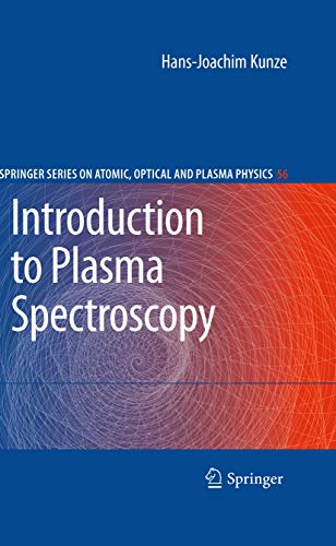 Introduction to Plasma Spectroscopy (Springer Series on Atomic, Optical, and Plasma Physics, 56, Band 56) von Springer