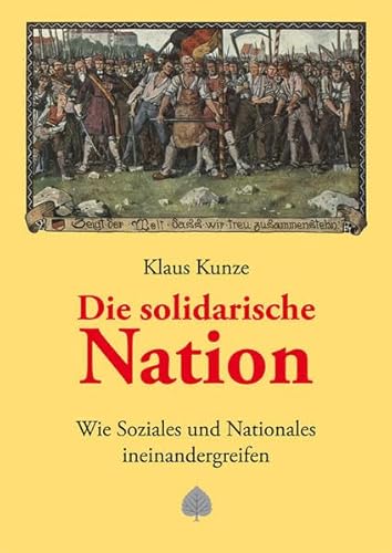 Die solidarische Nation: Wie Soziales und Nationales ineinandergreifen von Lindenbaum Verlag