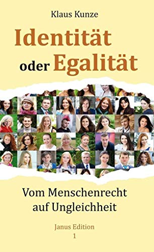 Identität oder Egalität: Vom Menschenrecht auf Ungleichheit von Lindenbaum Verlag