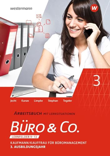 Büro & Co. nach Lernfeldern: Kaufmann/Kauffrau für Büromanagement, 3. Ausbildungsjahr - Lernfelder 9-13 Arbeitsbuch