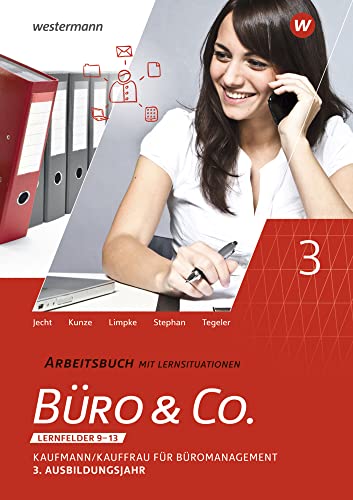 Büro & Co. nach Lernfeldern: Kaufmann/Kauffrau für Büromanagement, 3. Ausbildungsjahr - Lernfelder 9-13 Arbeitsbuch