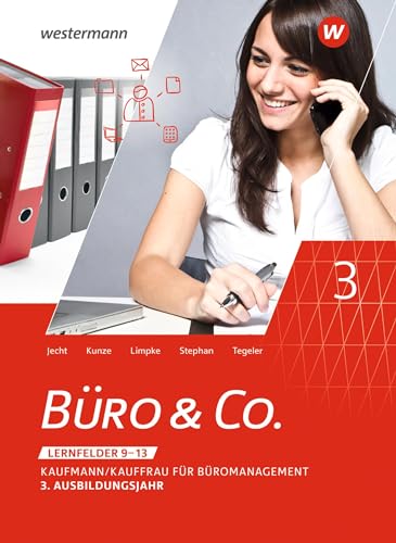 Büro & Co. nach Lernfeldern: Kaufmann/Kauffrau für Büromanagement, 3. Ausbildungsjahr - Lernfelder 9-13 Schülerband von Bildungsverlag Eins