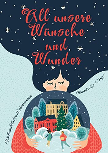 All unsere Wünsche und Wunder: Weihnachtlicher Liebesroman von BoD – Books on Demand