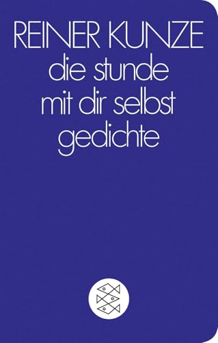 die stunde mit dir selbst: Gedichte von FISCHERVERLAGE
