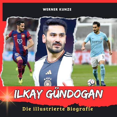 Ein Tribut an İlkay Gündoğan: Eine illustrierte Biografie Ein Tribut an İlkay Gündoğan: Eine illustrierte Biografie von 27 Amigos