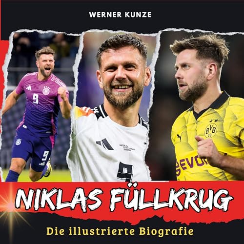 Niklas Füllkrug: Die illustrierte Biografie