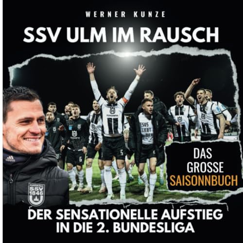 SSV Ulm im Rausch: Der sensationelle Aufstieg in die 2. Bundesliga - das große Saisonbuch von 27amigos