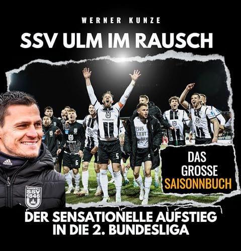 SSV Ulm im Rausch: Der sensationelle Aufstieg in die 2. Bundesliga - das große Saisonbuch von 27amigos