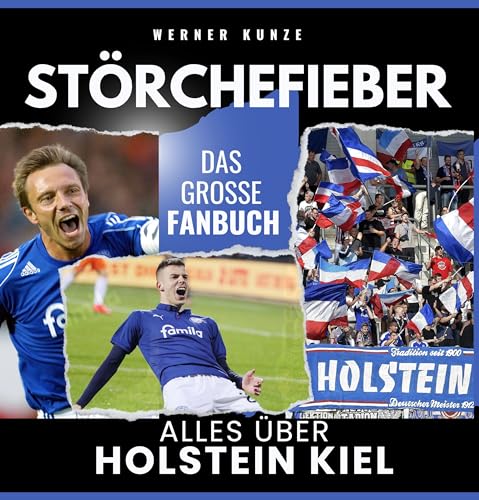 Störchefieber: Alles über Holstein Kiel - Das große Fanbuch