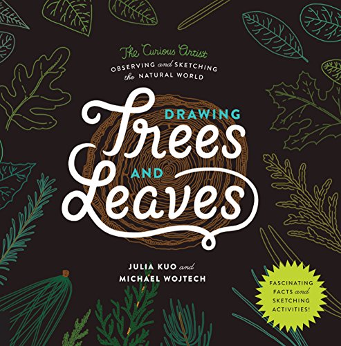 Drawing Trees and Leaves: Observing and Sketching the Natural World (The Curious Artist)