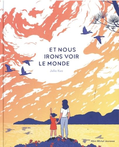 Et nous irons voir le monde von ALBIN MICHEL