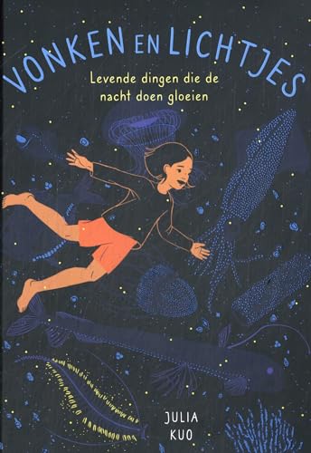 Vonken en lichtjes: levende dingen die de nacht doen gloeien von Samsara