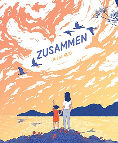 Zusammen: Verbundenheit erleben: große Gefühle und kleine Alltagsabenteuer. Gereimtes Bilderbuch über Liebe und Geborgenheit. Poetische Mutter-Tochter-Geschichte für Kinder ab 4 Jahren von Zuckersüß Verlag