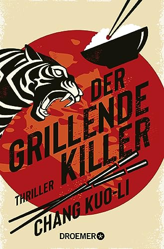 Der grillende Killer: Thriller. | Cooler Hard-boiled-Thriller aus Taiwan (Der Killer und der Kommissar, Band 1) von Droemer TB