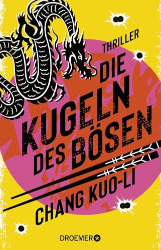 Die Kugeln des Bösen: Thriller | »Spektakulärer High-Speed-Plot in bester James-Bond-Manier.« Playboy über den ersten Fall »Der grillende Killer« von Droemer Knaur*