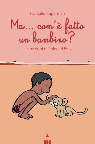 Ma come è fatto un bambino? von Lapis