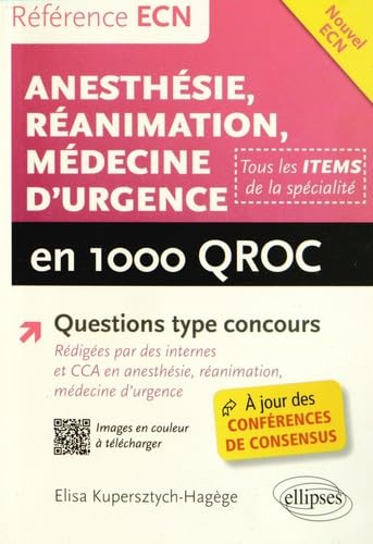 Anesthésie - Réanimation - Médecine d’urgence en 1000 QROC (Référence ECN)