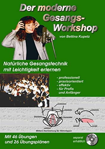 Der moderne Gesangs-Workshop: Natürliche Gesangstechnik mit Leichtigkeit erlernen