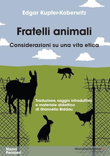 Fratelli animali. Considerazioni su una vita etica (Nuovi pensieri)