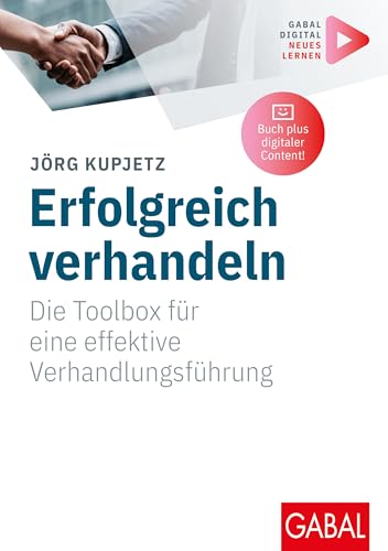 Erfolgreich verhandeln: Die Toolbox für eine effektive Verhandlungsführung | Mit digitalen Zusatzinhalten zum Buch (Whitebooks) von GABAL