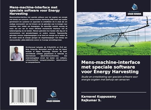 Mens-machine-interface met speciale software voor Energy Harvesting: Studie en ontwikkeling van speciale software voor energie oogsten met behulp van sensoren von Uitgeverij Onze Kennis