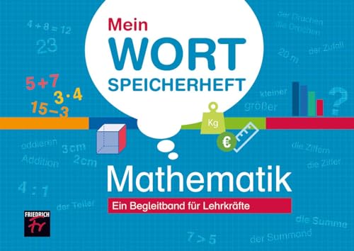 Mein Wortspeicherheft Mathematik: Ein Begleitband für Lehrkräfte von Friedrich, Seelze
