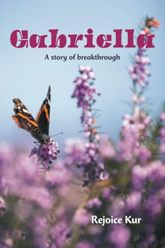 GABRIELLA: A story of breakthrough von Xlibris AU