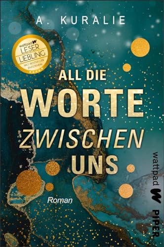 All die Worte zwischen uns (Die besten deutschen Wattpad-Bücher ?): Roman | Dramatische Young Adult-Liebesgeschichte mit Enemies-to-Lovers und Tiefgang