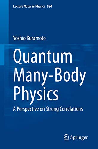 Quantum Many-Body Physics: A Perspective on Strong Correlations (Lecture Notes in Physics, Band 9174) von Springer