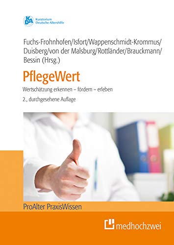 PflegeWert (ProAlter PraxisWissen): Wertschätzung erkennen – fördern – erleben