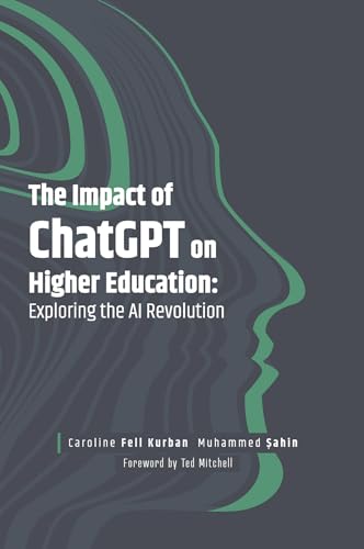 The Impact of ChatGPT on Higher Education: Exploring the Ai Revolution von Emerald Publishing Limited