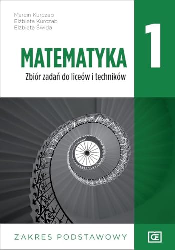 Matematyka 1 Zbiór zadań zakres podstawowy: Szkoła ponadpodstawowa von Pazdro