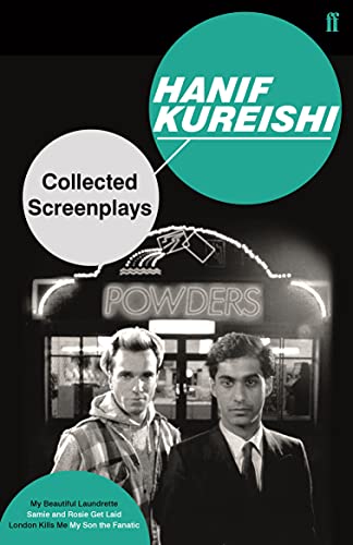 Collected Screenplays 1: My Beautiful Laundrette; Sammy and Rosie Get Laid; London Kills Me; My Son the Fanatic