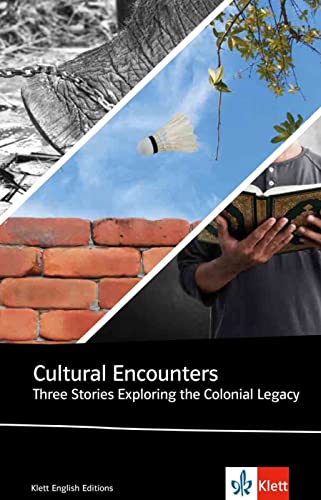 Cultural Encounters: Three Stories Exploring the Colonial Legacy (Klett English Editions) von Klett Sprachen GmbH