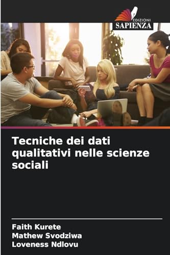 Tecniche dei dati qualitativi nelle scienze sociali von Edizioni Sapienza