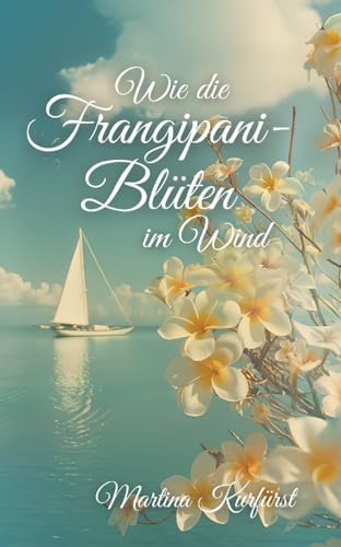 Wie die Frangipani-Blüten im Wind: DE