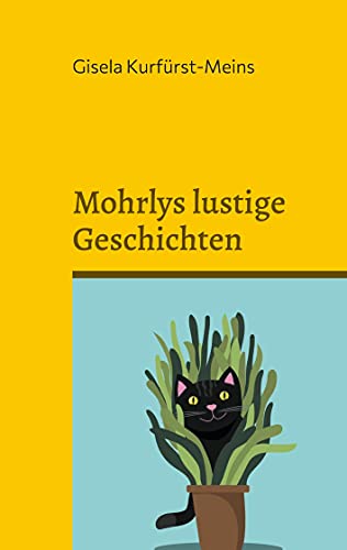 Mohrlys lustige Geschichten von Books on Demand