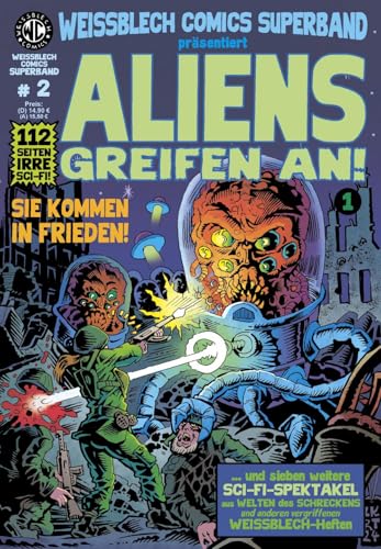 WEISSBLECH Comics Superband 2: ALIENS GREIFEN AN! 1 WEISSBLECH Comics Superband 2: ALIENS GREIFEN AN! 1 von Weissblech Comics