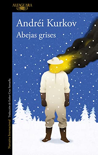 Abejas grises: El nuevo libro del aclamado autor de Muerte con pingüino (Literaturas)