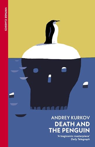 Death and the Penguin: A blackly comic, bittersweet satirical novel about Ukraine (Vintage Classics)