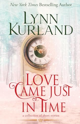 Love Came Just in Time von Kurland Book Productions, Inc.