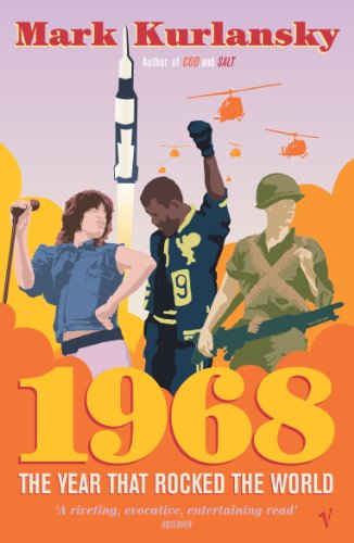 1968: The Year that Rocked the World