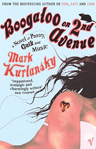 Boogaloo On 2nd Avenue: a Novel of Pastry, Guilt and Music Boogaloo On 2nd Avenue: a Novel of Pastry, Guilt and Music