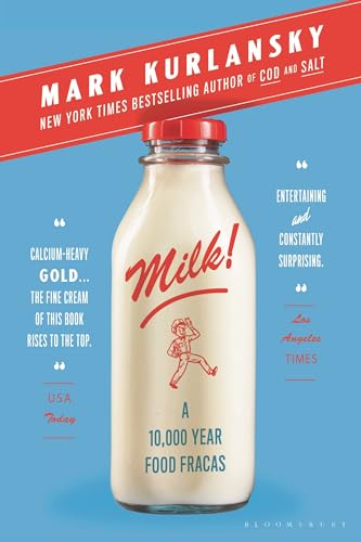 Milk!: A 10,000-Year Food Fracas Milk!: A 10,000-Year Food Fracas