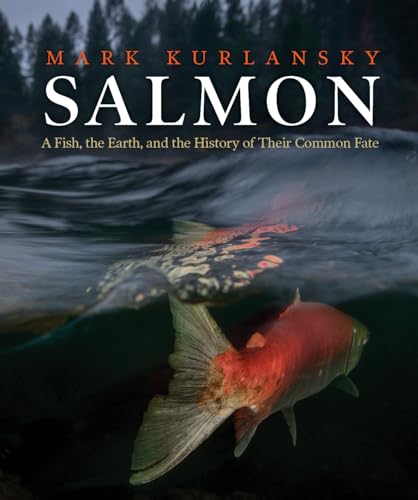 Salmon: A Fish, the Earth, and the History of Their Common Fate von Patagonia