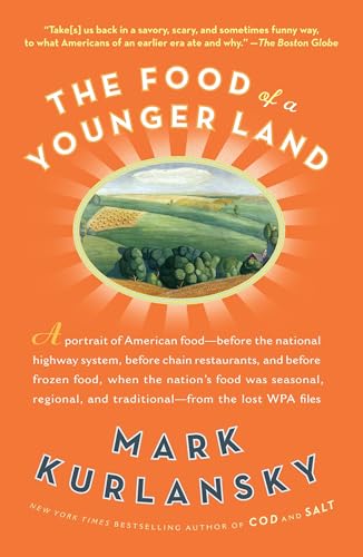 The Food of a Younger Land: A portrait of American food from the lost WPA files von Riverhead Books