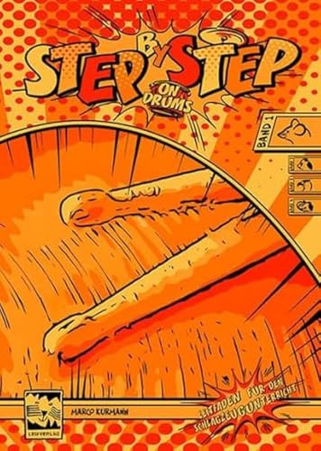 Step by Step on Drums Band 1: Leitfaden für den Schlagzeugunterricht von Leu Verlag